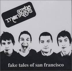 Arctic Monkeys : Fake Tales of San Francisco